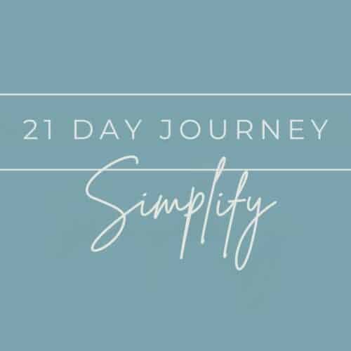 21 Day Journey: Simplify