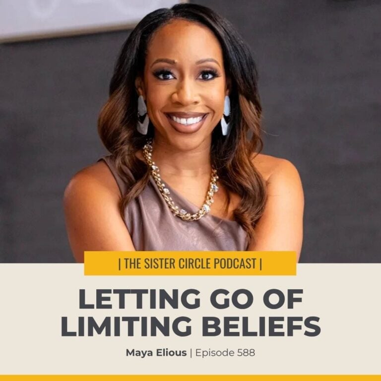 #588 – Letting Go of Limiting Beliefs with Maya Elious
